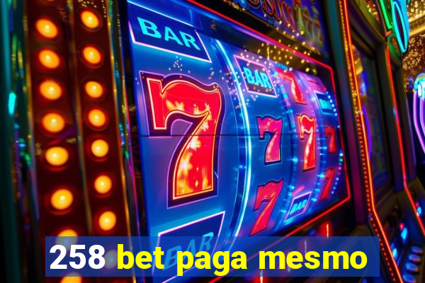 258 bet paga mesmo